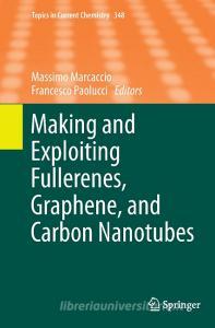 Making and Exploiting Fullerenes, Graphene, and Carbon Nanotubes edito da Springer Berlin Heidelberg