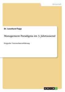 Management Paradigma im 3. Jahrtausend di Leonhard Fopp edito da GRIN Verlag