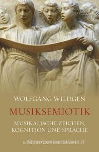 Musiksemiotik di Wolfgang Wildgen edito da Königshausen & Neumann
