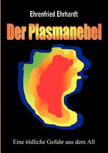 Der Plasmanebel di Ehrenfried Ehrhardt edito da Books on Demand
