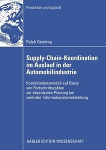 Supply-Chain-Koordination im Auslauf in der Automobilindustrie di Ralph Ostertag edito da Gabler Verlag