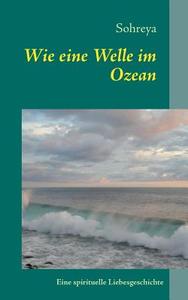 Wie eine Welle im Ozean di Sohreya edito da Books on Demand