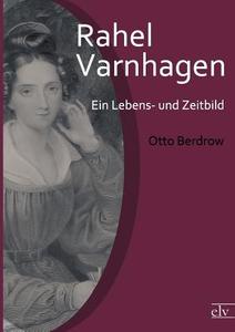 Rahel Varnhagen di Berdrow Otto edito da Europäischer Literaturvlg