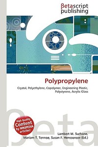 Polypropylene di Lambert M. Surhone, Miriam T. Timpledon, Susan F. Marseken edito da Betascript Publishing