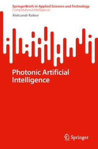 Photonic Artificial Intelligence di Aleksandr Raikov edito da Springer