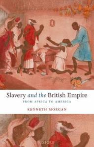 Slavery and the British Empire di Kenneth Morgan edito da OUP UK