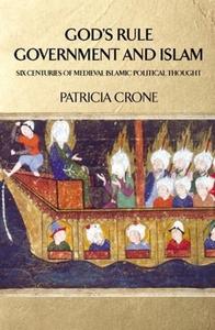 God\'s Rule - Government And Islam di Patricia Crone edito da Columbia University Press