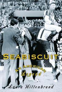 Seabiscuit: An American Legend di Laura Hillenbrand edito da RANDOM HOUSE