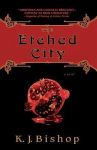 The Etched City di Bishop edito da Spectra