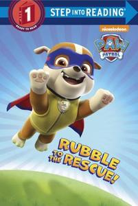 Rubble to the Rescue! (Paw Patrol) di Kristen L. Depken edito da RANDOM HOUSE