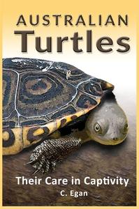 Australian Turtles di C. Egan edito da Quillpen Pty Ltd t/a Leaves of Gold Press