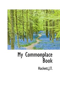 My Commonplace Book di Pat Hackett edito da Bibliolife