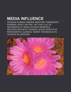Media Influence: Media Influence, Media di Books Llc edito da Books LLC, Wiki Series