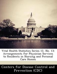 Vital Health Statistics Series 12, No. 13 edito da Bibliogov
