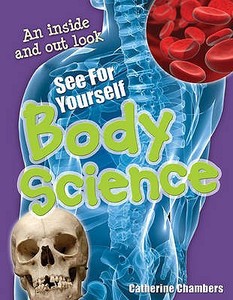 See for Yourself - Body Science di Catherine Chambers edito da Bloomsbury Publishing PLC