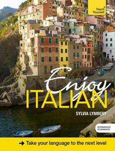 Enjoy Italian Intermediate To Upper Intermediate Course di Sylvia Lymbery edito da Hodder & Stoughton General Division