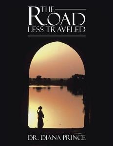 The Road Less Traveled di Diana Prince edito da AuthorHouse