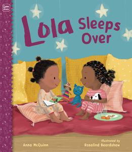 Lola Sleeps Over di Anna Mcquinn edito da CHARLESBRIDGE PUB