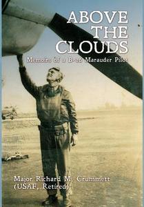 Above the Clouds di Major Richard M. Crummett edito da FriesenPress