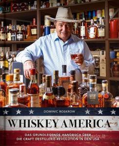 Whiskey America di Dominic Roskrow edito da Edition Olms