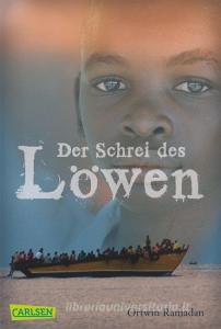 Der Schrei des Löwen di Ortwin Ramadan edito da Carlsen Verlag GmbH