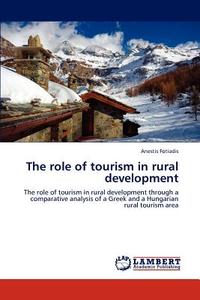 The role of tourism in rural development di Anestis Fotiadis edito da LAP Lambert Academic Publishing