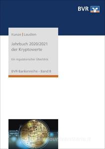 Jahrbuch 2020/2021 der Kyptowerte di Christoph Kunze, Sebastian Laudien edito da DG Nexolution eG