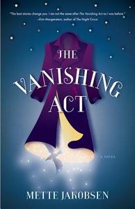 The Vanishing Act di Mette Jakobsen edito da W W NORTON & CO