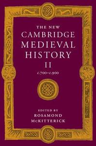 The New Cambridge Medieval History: Volume 2, c.700¿c.900 di Rosamond Mckitterick edito da Cambridge University Press