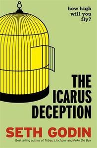 The Icarus Deception di Seth Godin edito da Penguin Books Ltd