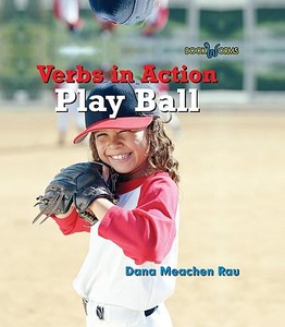 Play Ball di Dana Meachen Rau edito da Cavendish Square Publishing