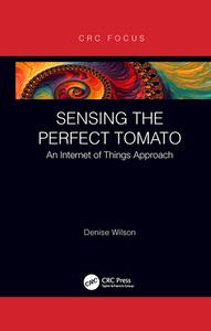 Sensing The Perfect Tomato di Denise Wilson edito da Taylor & Francis Ltd