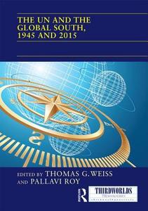 The UN and the Global South, 1945 and 2015 edito da Taylor & Francis Ltd