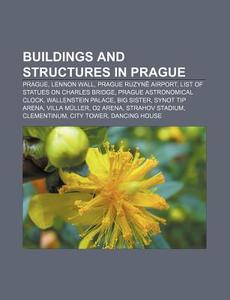Buildings And Structures In Prague: Prag di Books Llc edito da Books LLC, Wiki Series