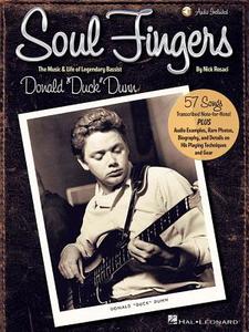 Soul Fingers: The Music & Life of Legendary Bassist Donald "duck" Dunn di Nick Rosaci edito da HAL LEONARD PUB CO