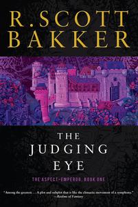 The Judging Eye di R. Scott Bakker edito da OVERLOOK PR