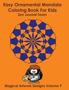 Easy Ornamental Mandala Coloring Book for Kids di Journal Team edito da WAHIDA CLARK PRESENTS PUB