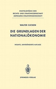 Die Grundlagen Der National Konomie di Walter Eucken edito da Springer-verlag Berlin And Heidelberg Gmbh & Co. Kg
