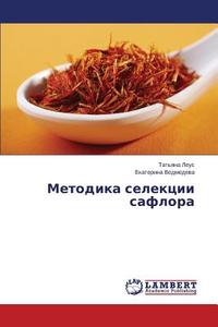 Metodika selektsii saflora di Tat'yana Leus, Ekaterina Vedmedeva edito da LAP Lambert Academic Publishing