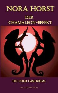 NORA HORST - Der Chamäleon-Effekt di Raimund Eich edito da Books on Demand