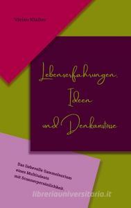 Lebenserfahrungen, Ideen und Denkanstösse di Vivian Klaiber edito da Books on Demand