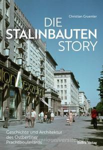 Die Stalinbauten-Story di Christian Gruenler edito da Edition Q