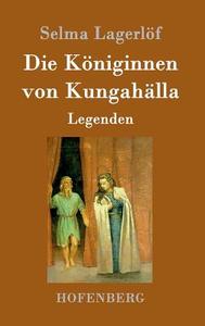 Die Königinnen von Kungahälla di Selma Lagerlöf edito da Hofenberg