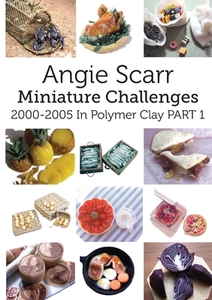 Angie Scarr Miniature Challenges di Angie Scarr edito da Frank Fisher