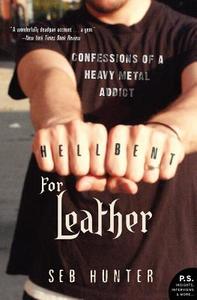 Hell Bent for Leather di Seb Hunter edito da Harper Perennial