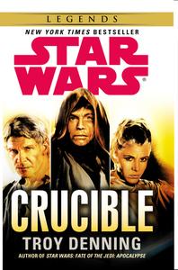 Star Wars: Crucible di Troy Denning edito da Cornerstone