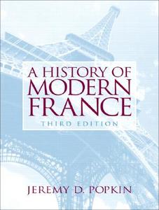 A History Of Modern France di Jeremy D. Popkin edito da Pearson Education (us)