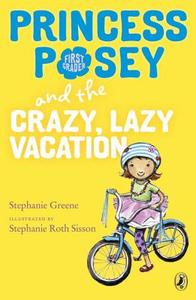 Princess Posey and the Crazy, Lazy Vacation di Stephanie Greene edito da PUFFIN BOOKS