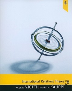 International Relations Theory di Paul R. Viotti, Mark V. Kauppi edito da Longman Publishing Group