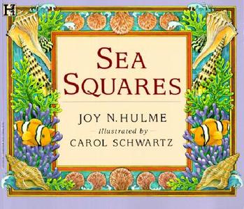 Sea Squares di Joy N. Hulme, Carol Schwartz edito da Turtleback Books